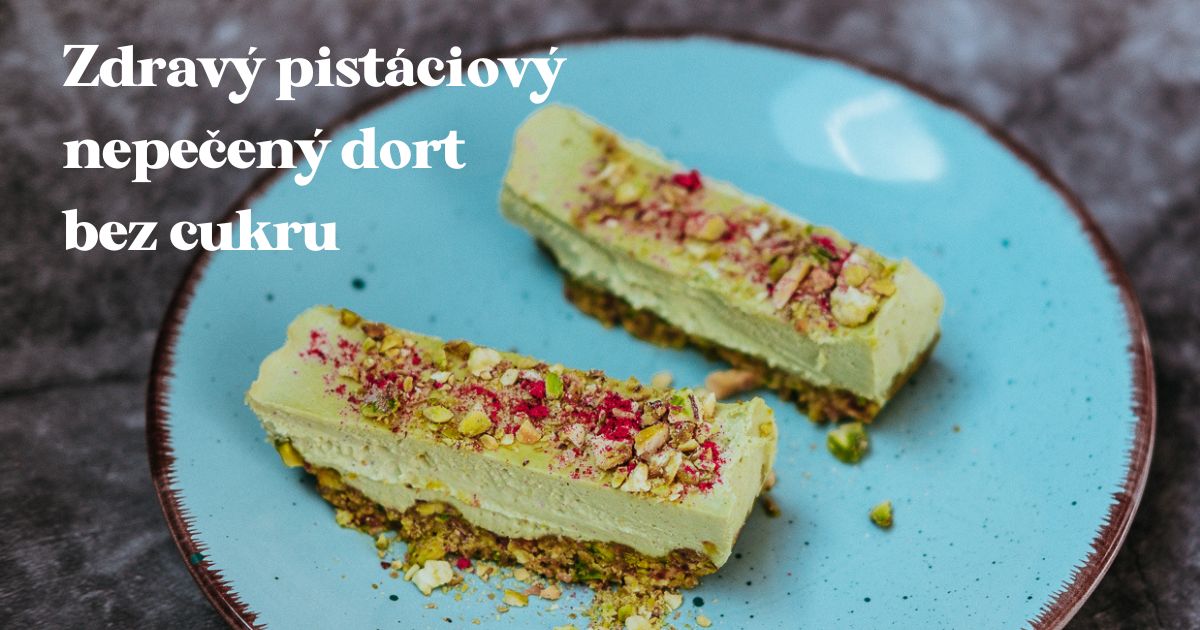 Pistáciový dort - nepečený dort bez cukru. Raw a vegan recept.