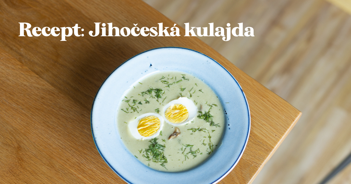 Recept: Jihočeská kulajda – bezlaktózová koprová polévka