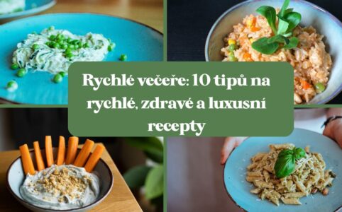 Rychle večeře: 10 tipů na recepty